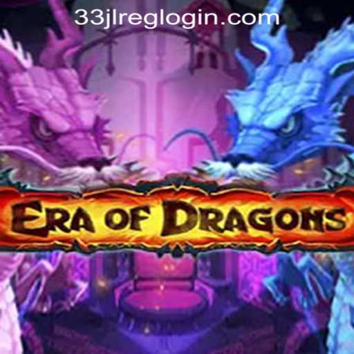 Saga of EraOfDragons and 33jl Casino Login Register