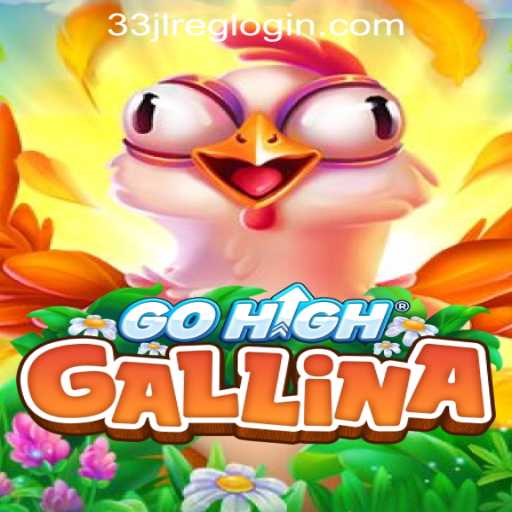 Exploring the Thrills of GoHighGallina and Its Unique Blend with 33jl Casino Login Register